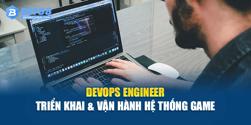 DevOps Engineer – Triển khai & vận hành hệ thống game
