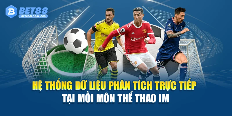 Hệ thống dữ liệu phân tích trực tiếp tại mỗi môn thể thao IM