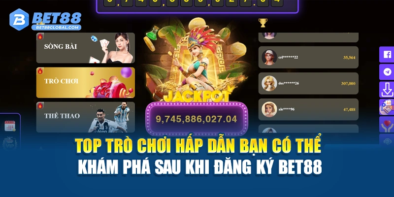 Top trò chơi hấp dẫn bạn có thể khám phá sau khi đăng ký BET88