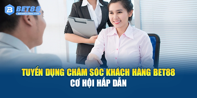 Tuyển dụng chăm sóc khách hàng làm việc chuyên nghiệp, thân thiện