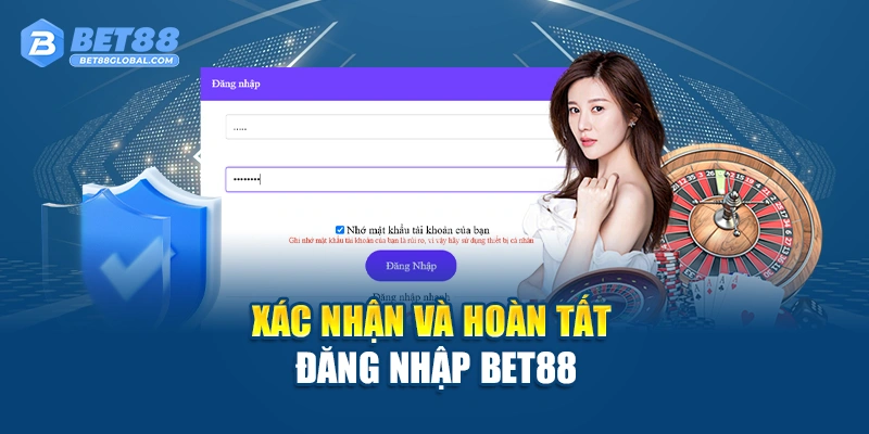 Xác nhận và hoàn tất đăng nhập BET88